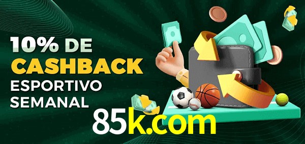 10% de bônus de cashback na 85k.com