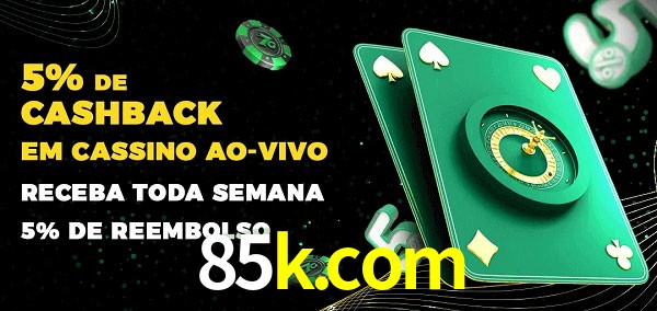 Promoções do cassino ao Vivo 85k.com